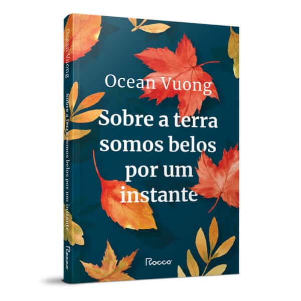 Sobre a terra somos belos por um instante