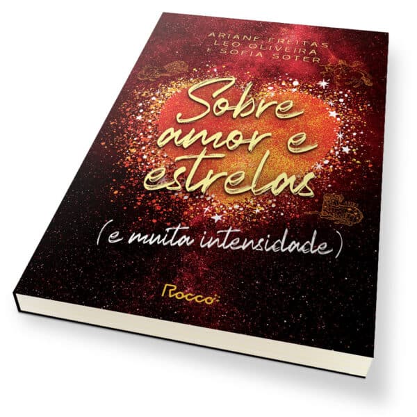 Sobre amor e estrelas (e muita intensidade)