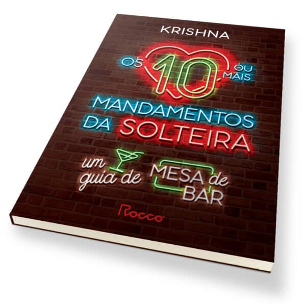 Os dez (ou mais) mandamentos da solteira