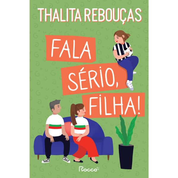 Fala sério, filha!