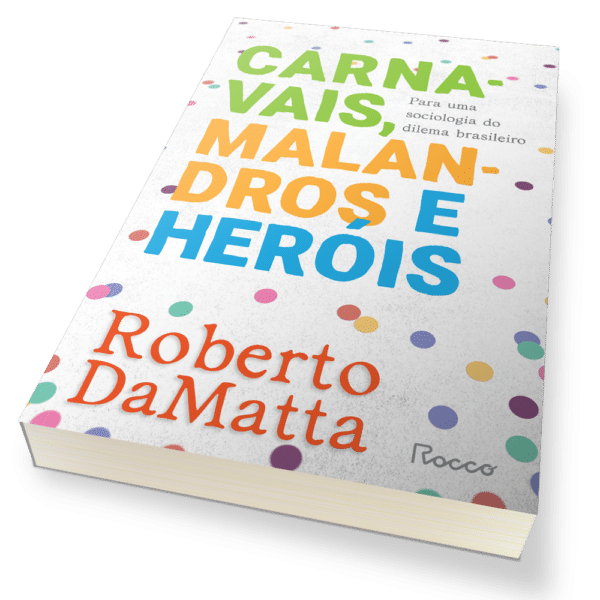 Carnavais, malandros e heróis