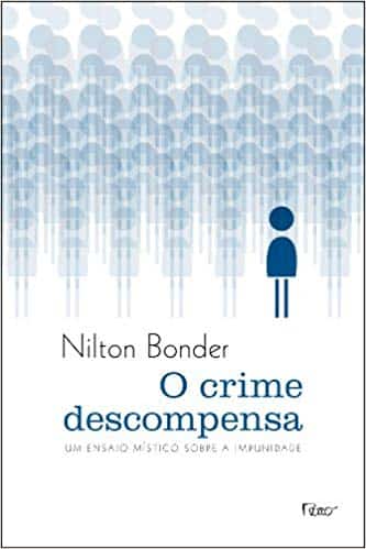 O crime descompensa