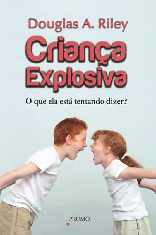 Criança explosiva - O que ela está tentando dizer?