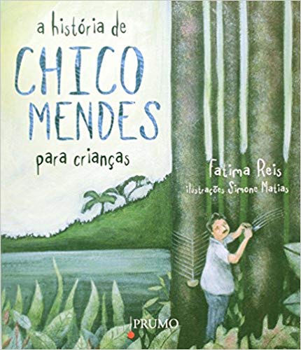 A história de Chico Mendes para crianças