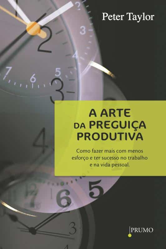 A arte da preguiça produtiva