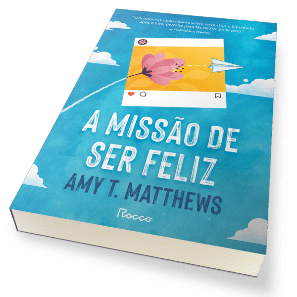 A missão de ser feliz