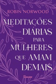 Meditações diárias para mulheres que amam demais