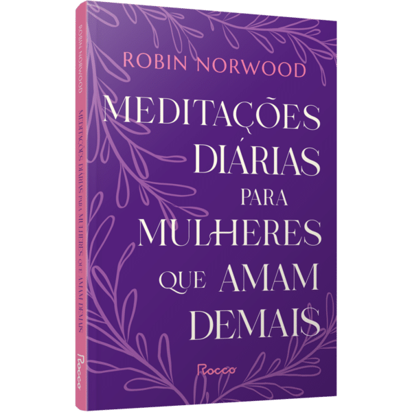 Meditações diárias para mulheres que amam demais