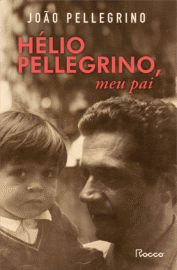 Hélio Pellegrino, meu pai