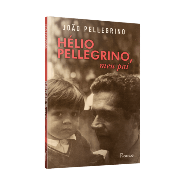 Hélio Pellegrino, meu pai